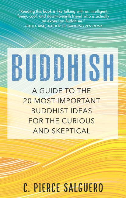 Cover: 9780807064566 | Buddhish: A Guide to the 20 Most Important Buddhist Ideas for the...