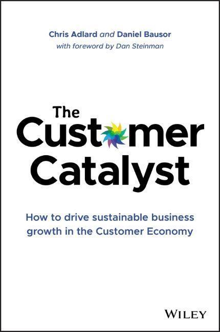 Cover: 9781119575085 | The Customer Catalyst | Chris Adlard (u. a.) | Buch | 400 S. | 2019