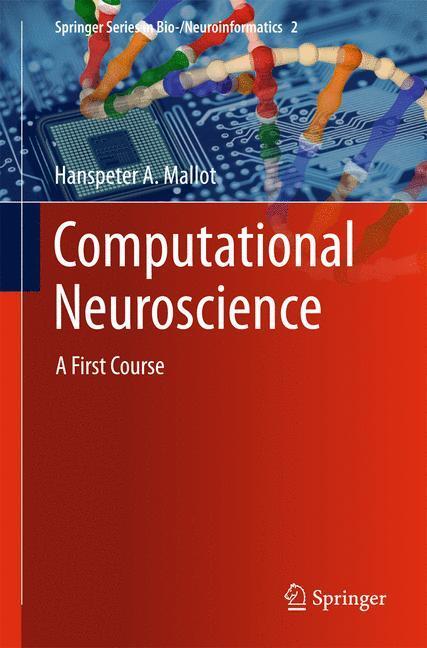 Cover: 9783319008608 | Computational Neuroscience | A First Course | Hanspeter A Mallot