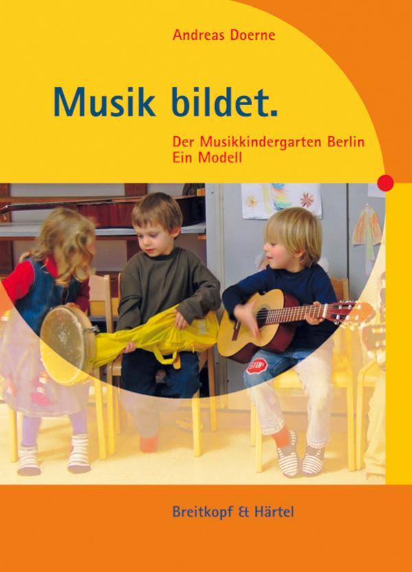 Cover: 9783765103964 | Musik bildet | Der Musikkindergarten Berlin. Ein Modell | Doerne