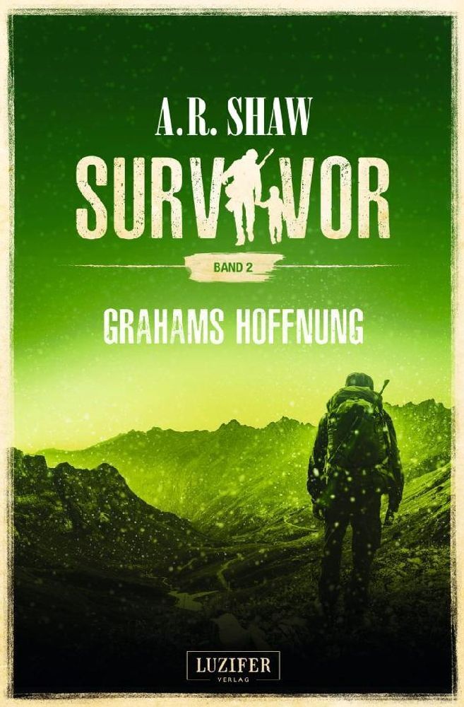 Cover: 9783958354326 | Survivor: Grahams Hoffnung | postapokalyptischer Roman | A. R. Shaw