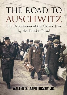 Cover: 9781781558805 | Road To Auschwitz | Walter S. Zapotoczny Jr | Buch | Gebunden | 2022