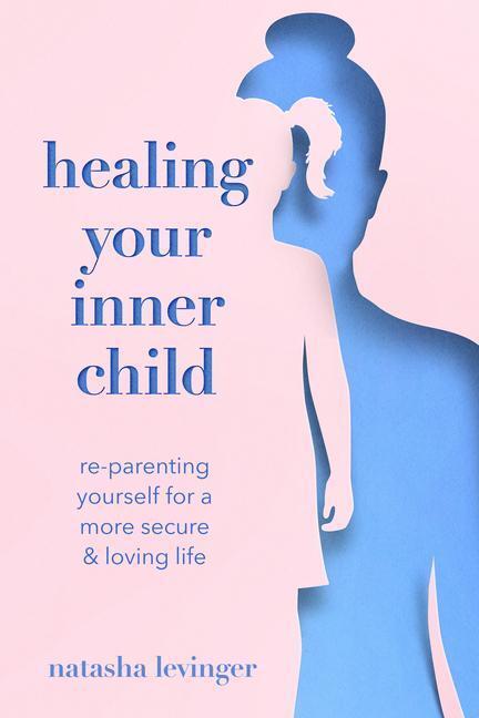 Cover: 9781454946762 | Healing Your Inner Child | Natasha Levinger | Taschenbuch | Englisch