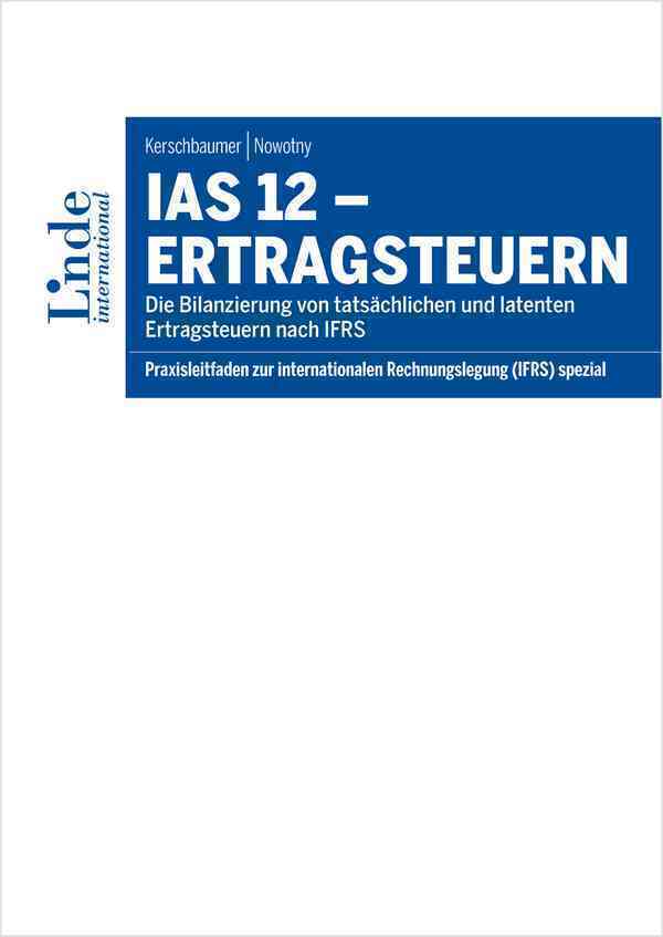 Cover: 9783714303346 | IAS 12 - Ertragsteuern | Helmut Kerschbaumer (u. a.) | Taschenbuch