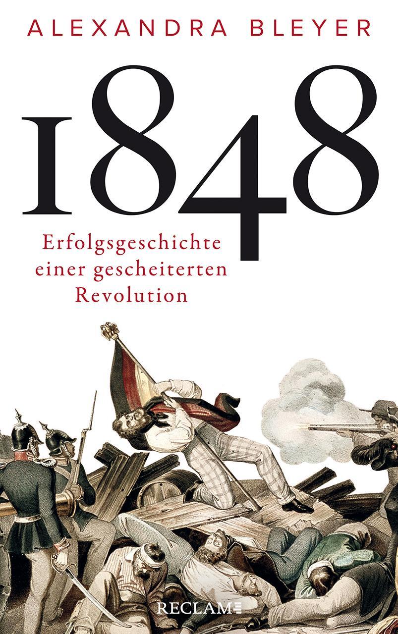 Cover: 9783150112816 | 1848 | Erfolgsgeschichte einer gescheiterten Revolution | Bleyer
