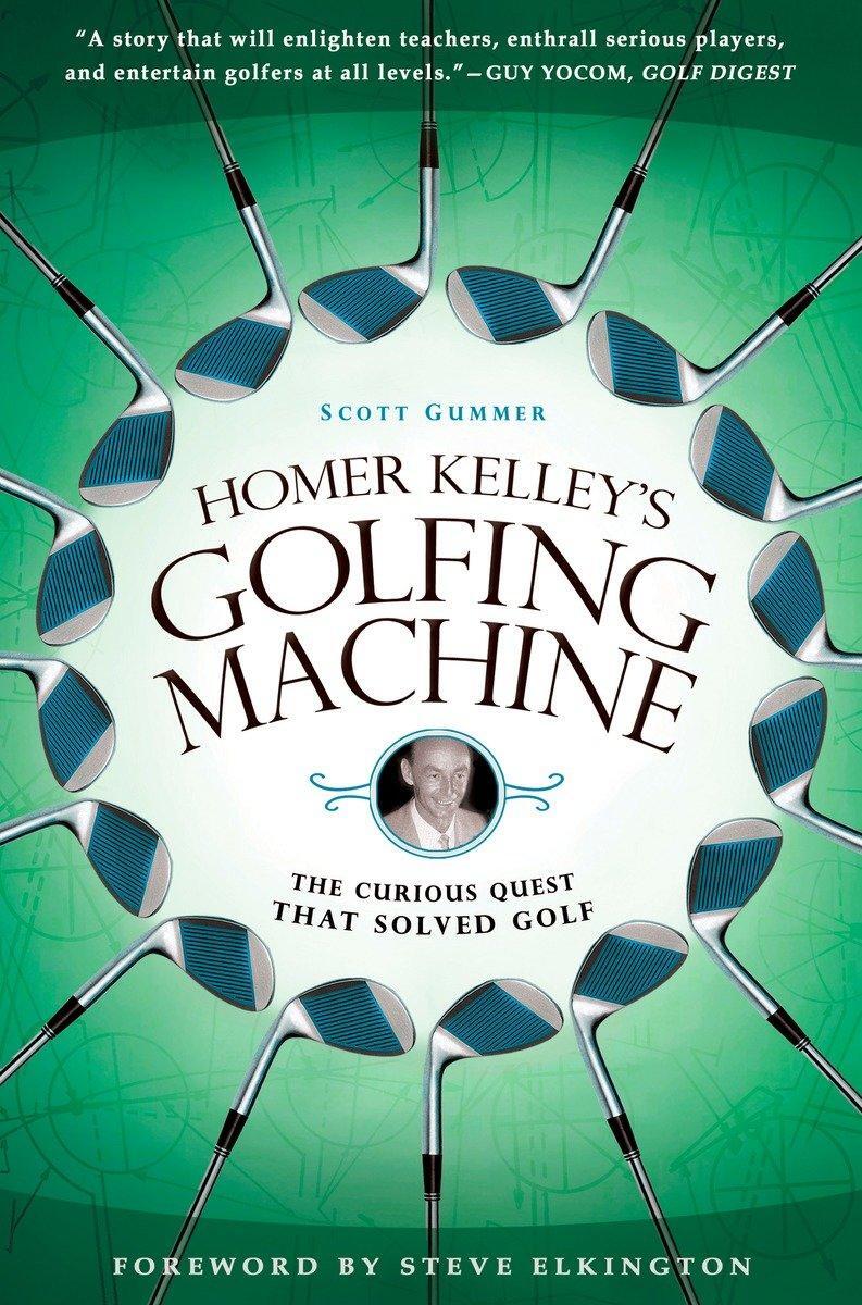 Cover: 9781592405534 | Homer Kelley's Golfing Machine: The Curious Quest That Solved Golf
