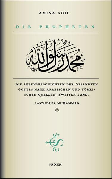 Cover: 9789963401079 | Die Propheten - Zweiter Band: Sayyidina Muhammad | Amina Adil | Buch