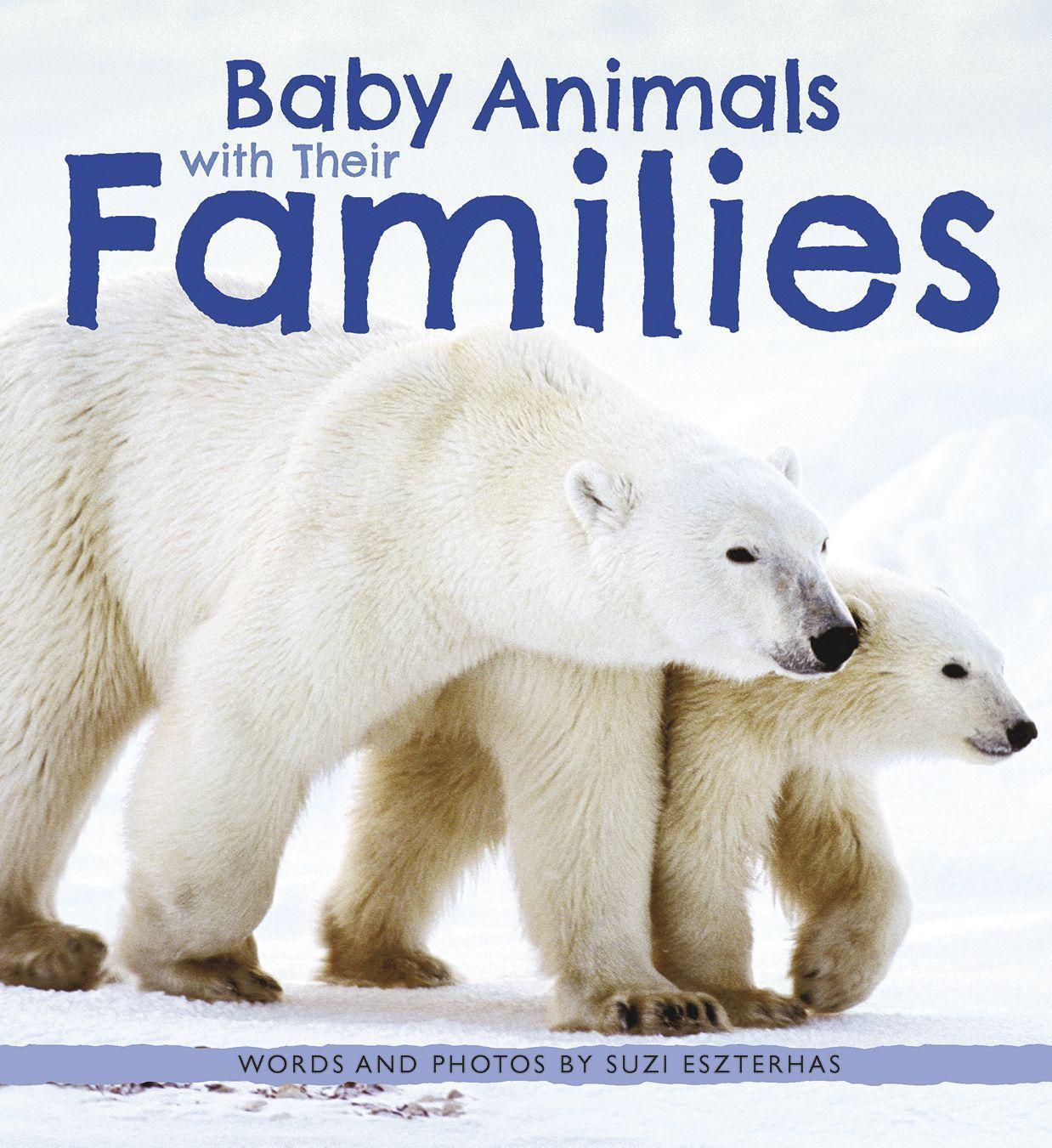 Cover: 9781771473224 | Baby Animals with Their Families | Suzi Eszterhas | Buch | Englisch