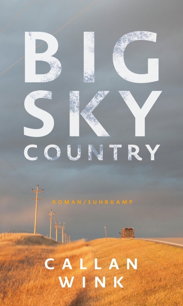 Cover: 9783518429839 | Big Sky Country | Roman | Callan Wink | Buch | 378 S. | Deutsch | 2021