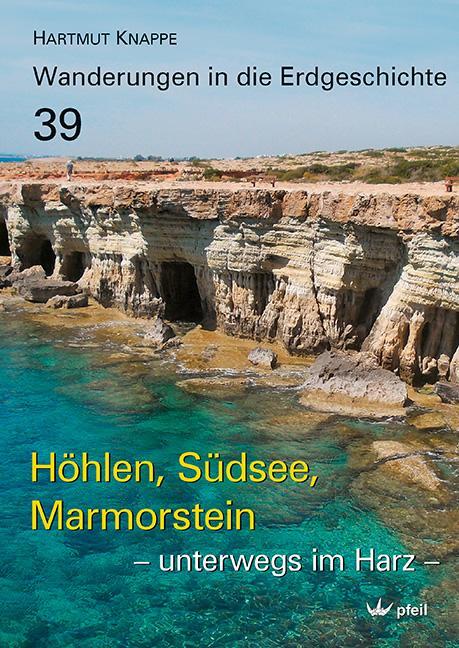 Cover: 9783899372106 | Höhlen, Südsee, Marmorstein - unterwegs im Harz | Hartmut Knappe