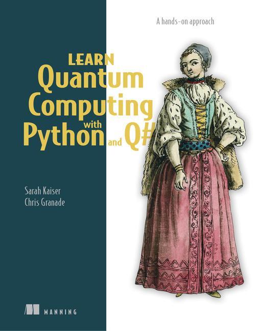 Cover: 9781617296130 | Learn Quantum Computing with Python and Q | A hands-on approach | Buch
