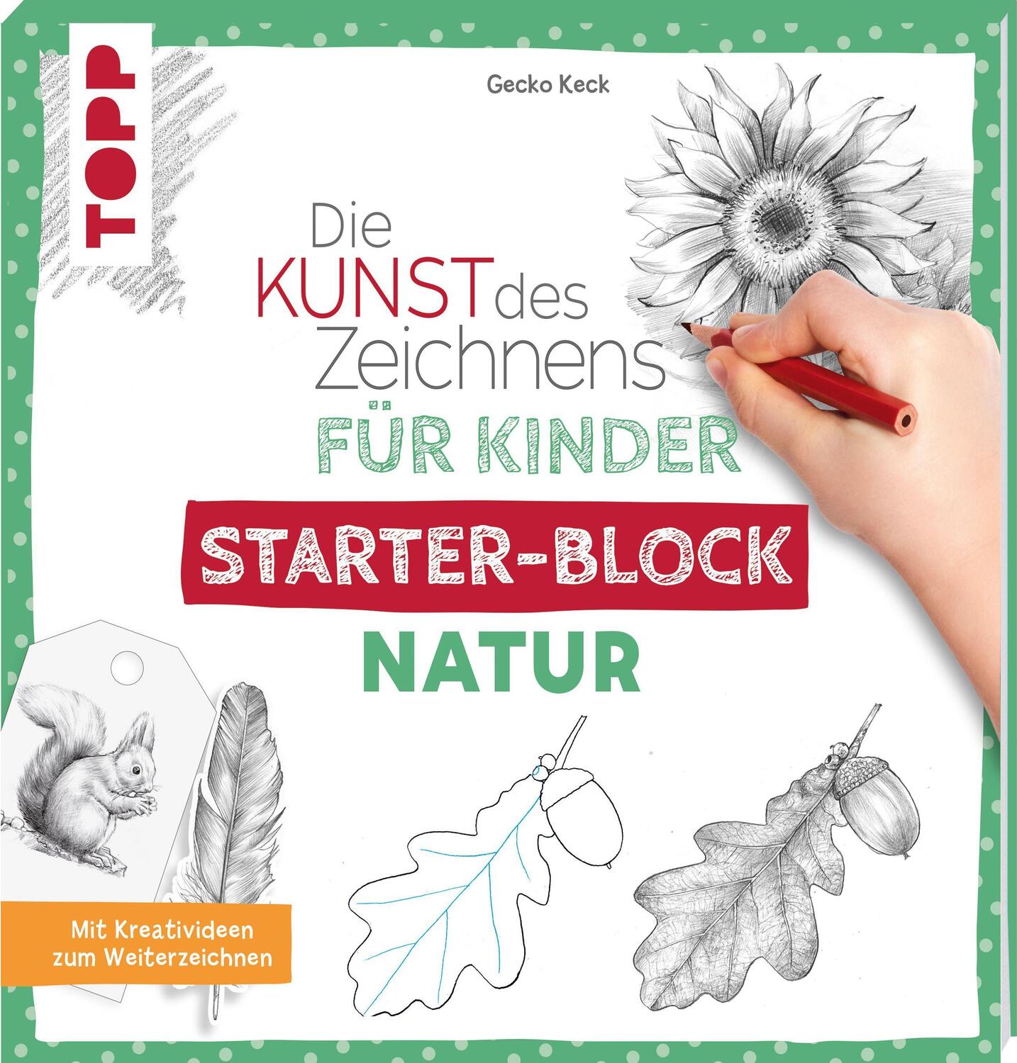 Cover: 9783772443930 | Die Kunst des Zeichnens für Kinder Starter-Block - Natur | Gecko Keck