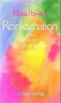 Cover: 9783924161316 | Reinkarnation oder die Illusion der persönlichen Identität | Powers