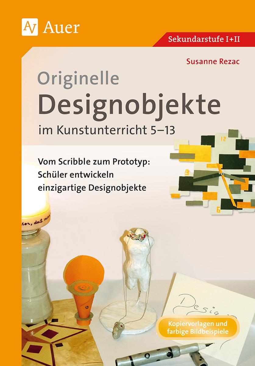 Cover: 9783403081173 | Originelle Designprojekte im Kunstunterricht 5-13 | Susanne Rezac