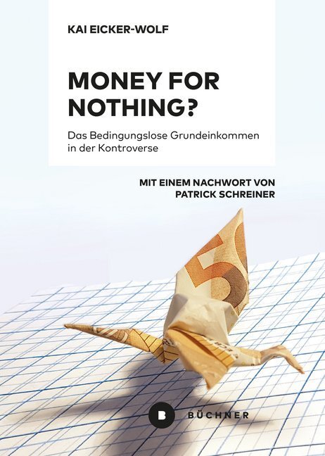 Cover: 9783963171994 | Money for nothing? | Kai Eicker-Wolf | Taschenbuch | Deutsch | 2020