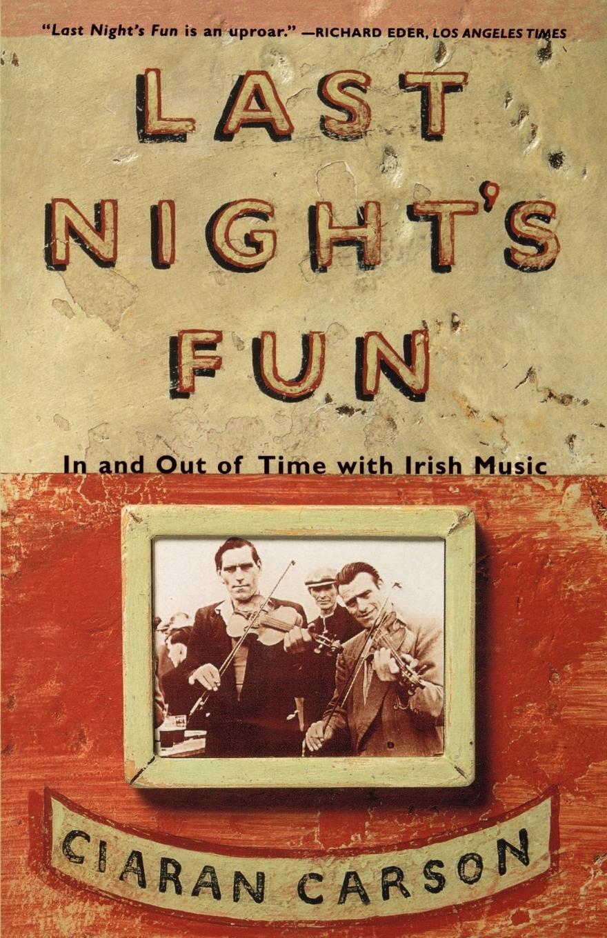 Cover: 9780865475311 | Last Night's Fun | A Book about Irish Traditional Music | Carson