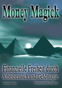 Cover: 9783890944142 | Money Magick | Finanzielle Freiheit durch Arbeitsrausch und Geldmagie