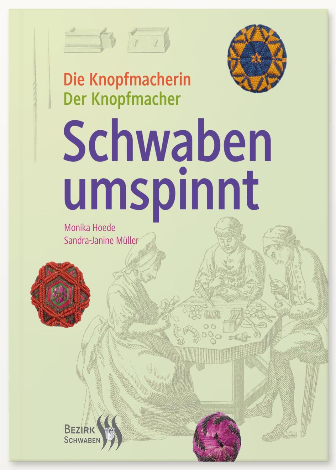 Cover: 9783934113190 | Schwaben umspinnt | Die Knopfmacherin. Der Knopfmacher | Hoede (u. a.)