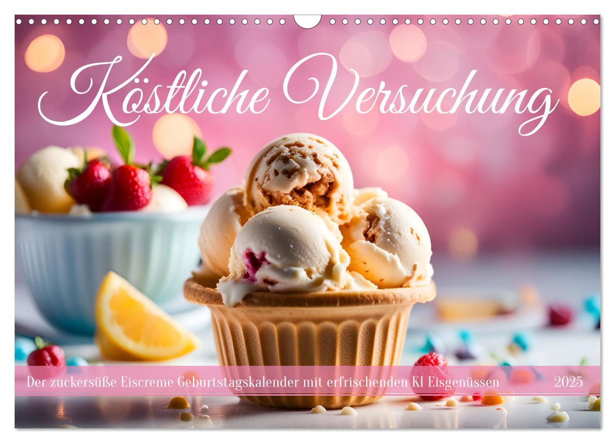 Cover: 9783383786839 | Köstliche Versuchung - Der zuckersüße Eiscreme Geburtstagskalender...