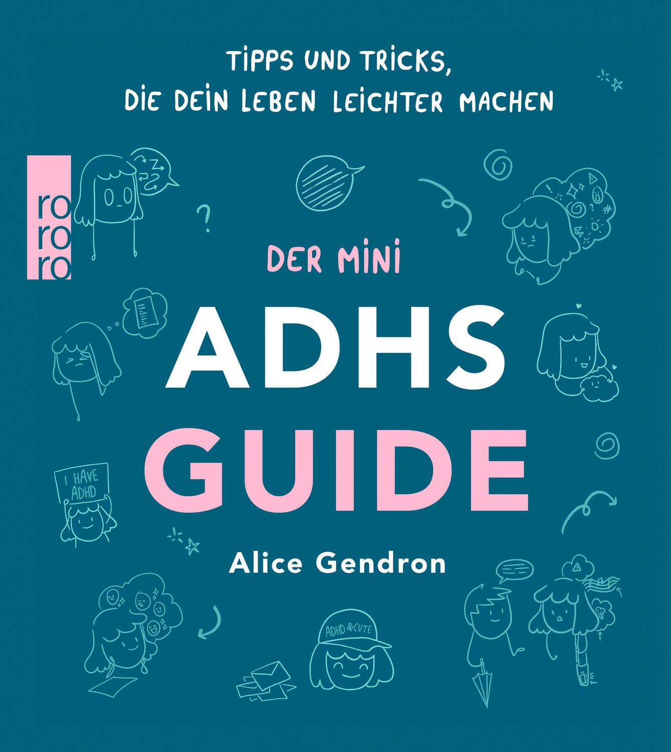 Cover: 9783499014451 | Der Mini ADHS Guide | Tipps und Tricks, die dein Leben leichter machen