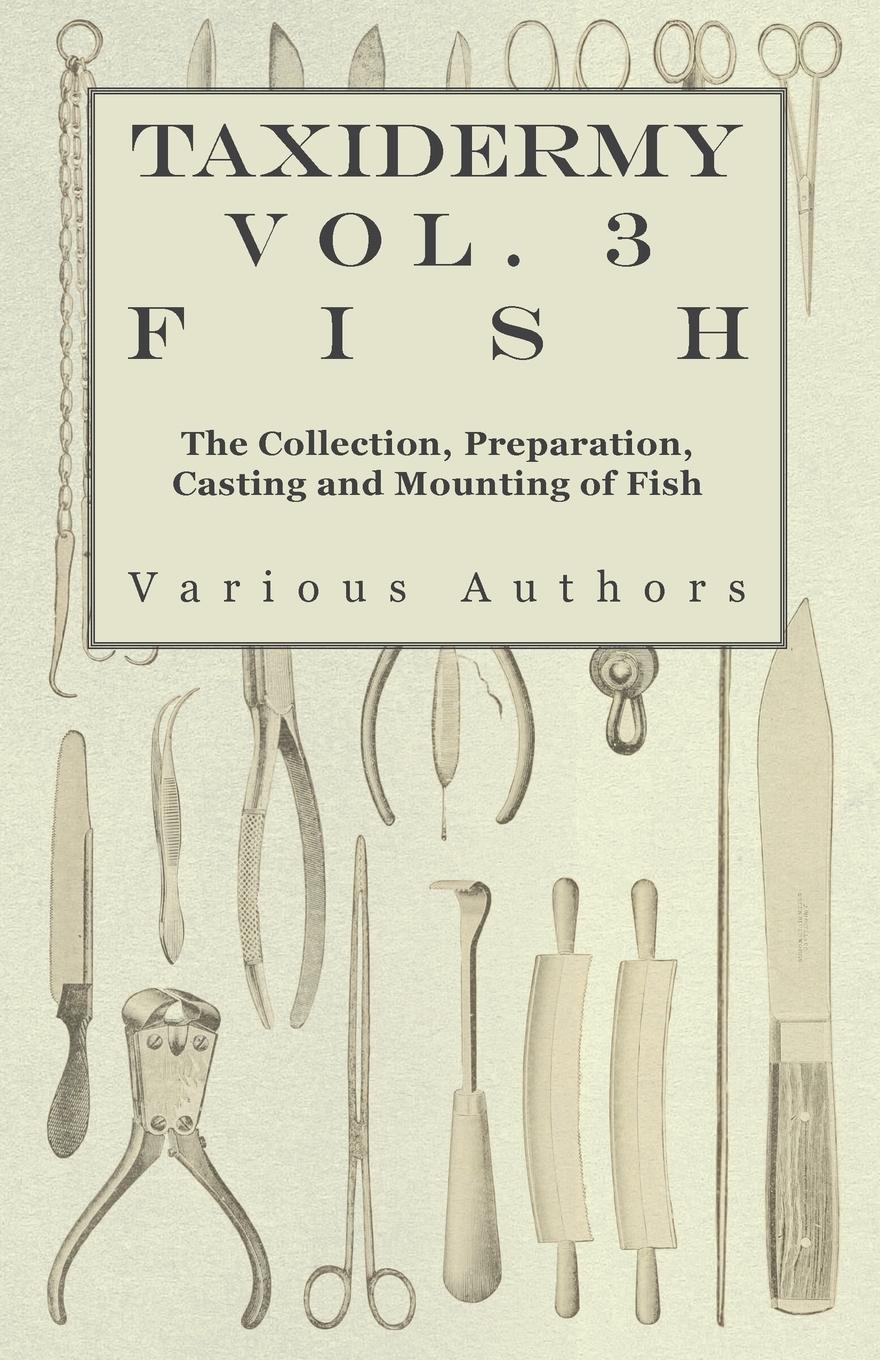 Cover: 9781446524046 | Taxidermy Vol. 3 Fish - The Collection, Preparation, Casting and...