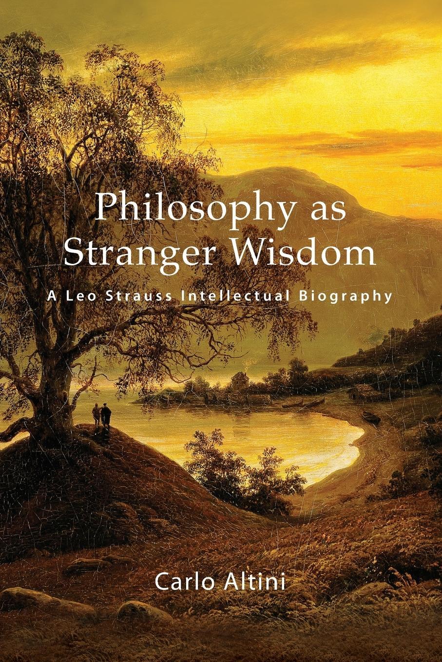 Cover: 9781438490069 | Philosophy as Stranger Wisdom | A Leo Strauss Intellectual Biography