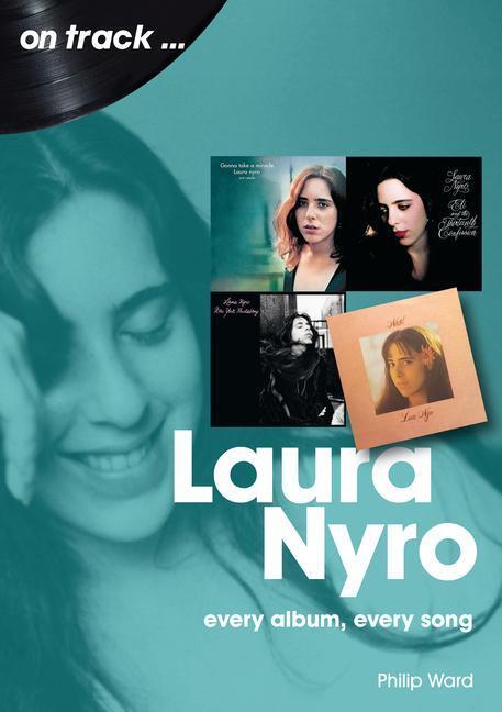 Cover: 9781789521825 | Laura Nyro | Every Album Every Song | Philip Ward | Taschenbuch | 2022