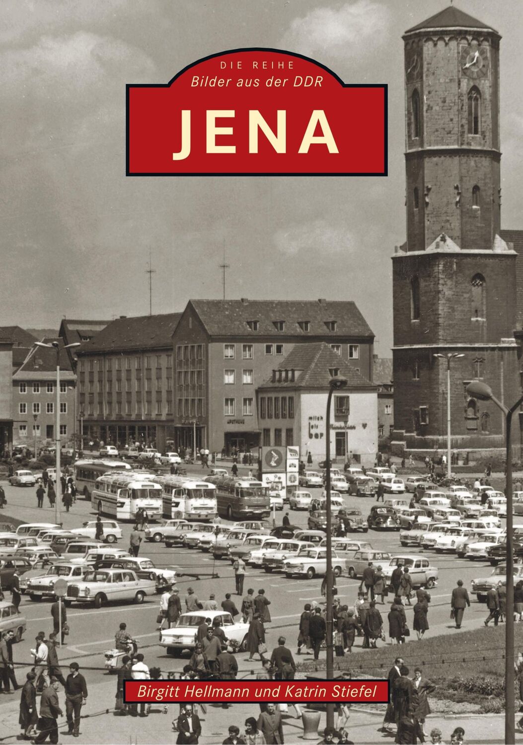 Cover: 9783897025271 | Jena | Birgitt Hellmann | Taschenbuch | Sutton Archivbilder | 128 S.