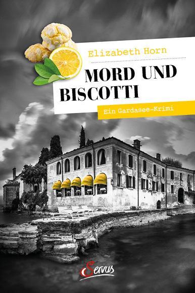 Cover: 9783710403279 | Mord und Biscotti | Ein Gardasee-Krimi | Elizabeth Horn | Taschenbuch