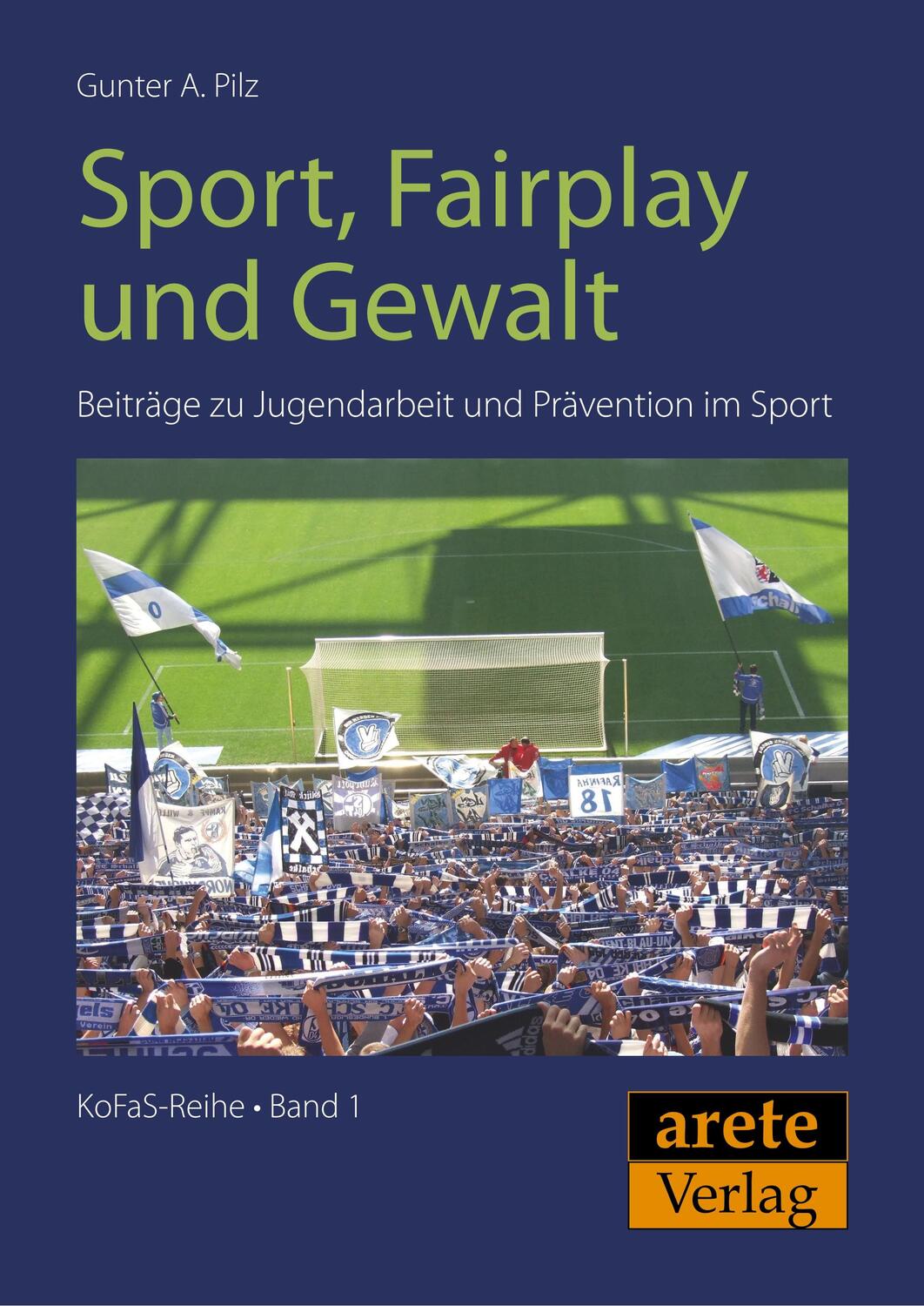 Cover: 9783942468138 | Sport, Fairplay und Gewalt. Bd.1 | Gunter A. Pilz | Taschenbuch