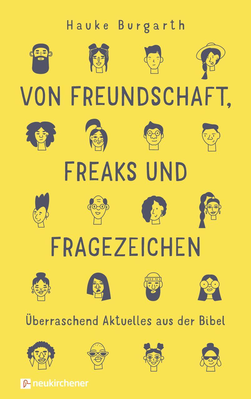 Cover: 9783761570104 | Von Freundschaft, Freaks und Fragezeichen | Hauke Burgarth | Buch