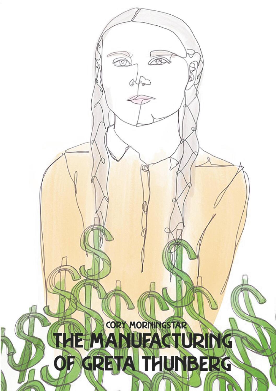 Cover: 9783749464753 | The Manufacturing of Greta Thunberg | Cory Morningstar | Taschenbuch