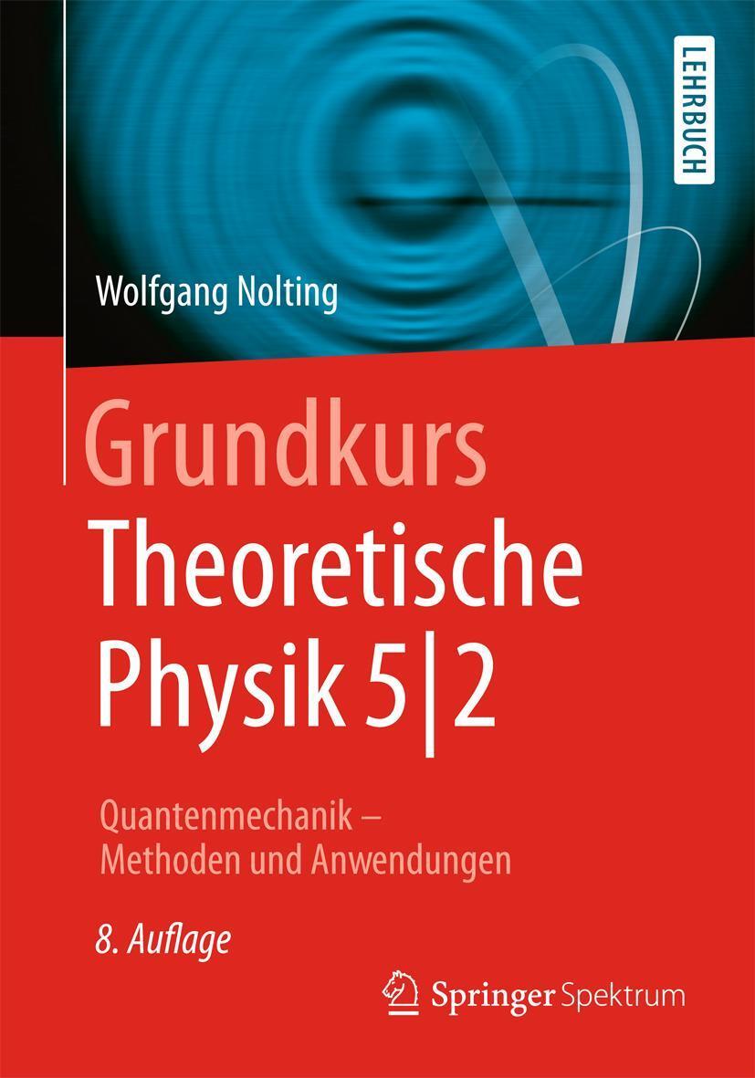Cover: 9783662442296 | Grundkurs Theoretische Physik 5/2 | Wolfgang Nolting | Taschenbuch
