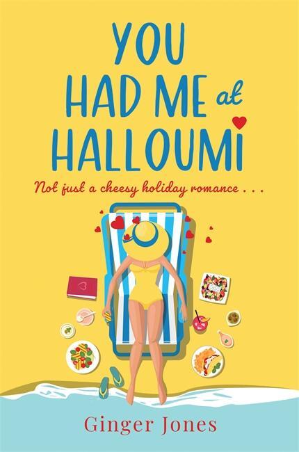 Cover: 9781838778460 | You Had Me at Halloumi | Not just a cheesy holiday romance . . .