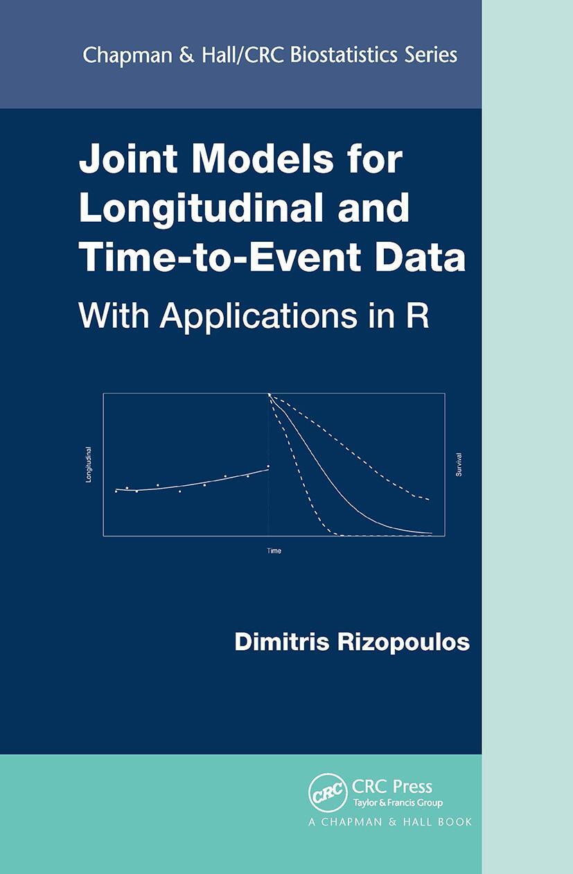 Cover: 9781032477565 | Joint Models for Longitudinal and Time-to-Event Data | Rizopoulos