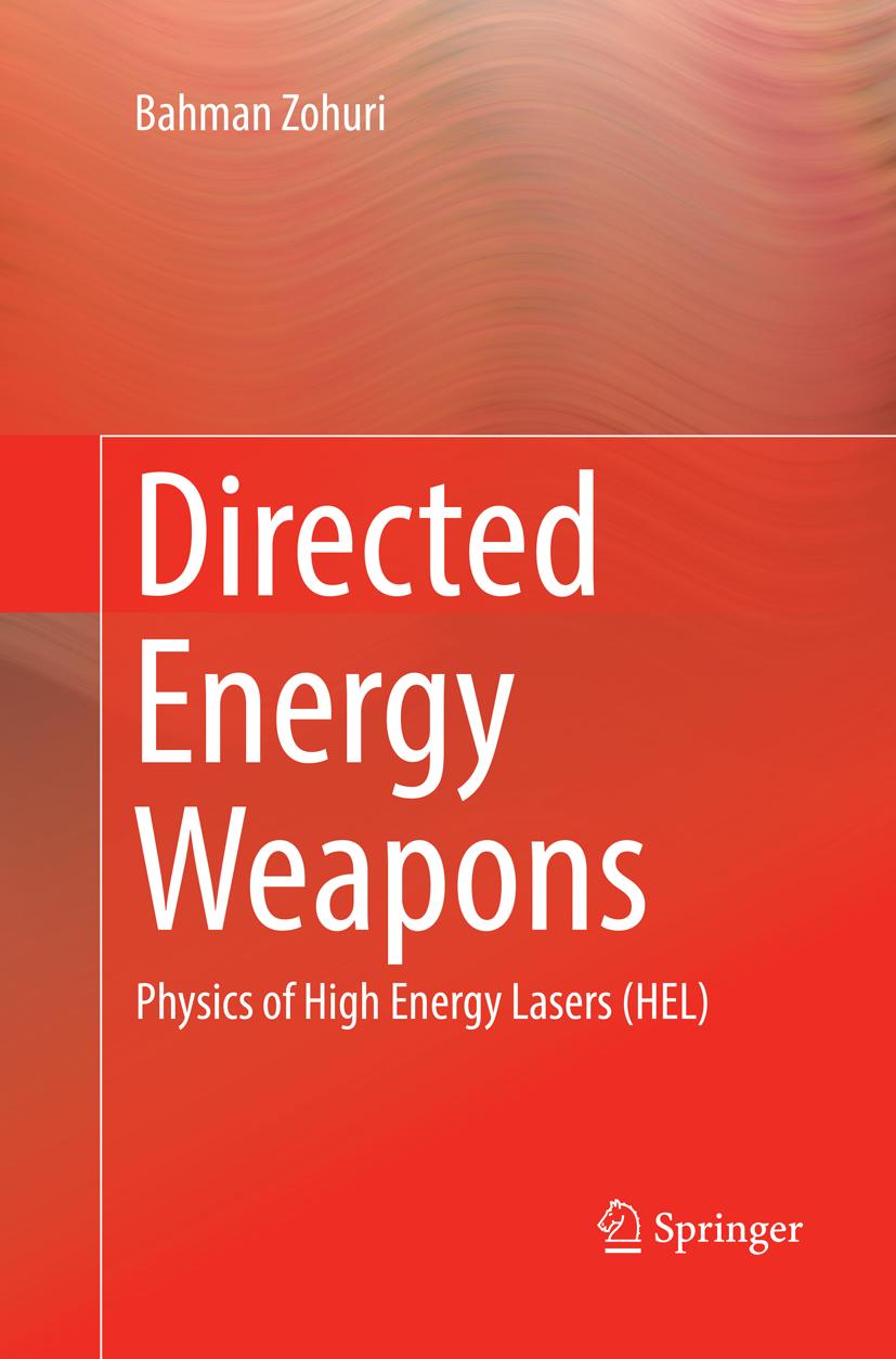 Cover: 9783319810072 | Directed Energy Weapons | Physics of High Energy Lasers (HEL) | Zohuri