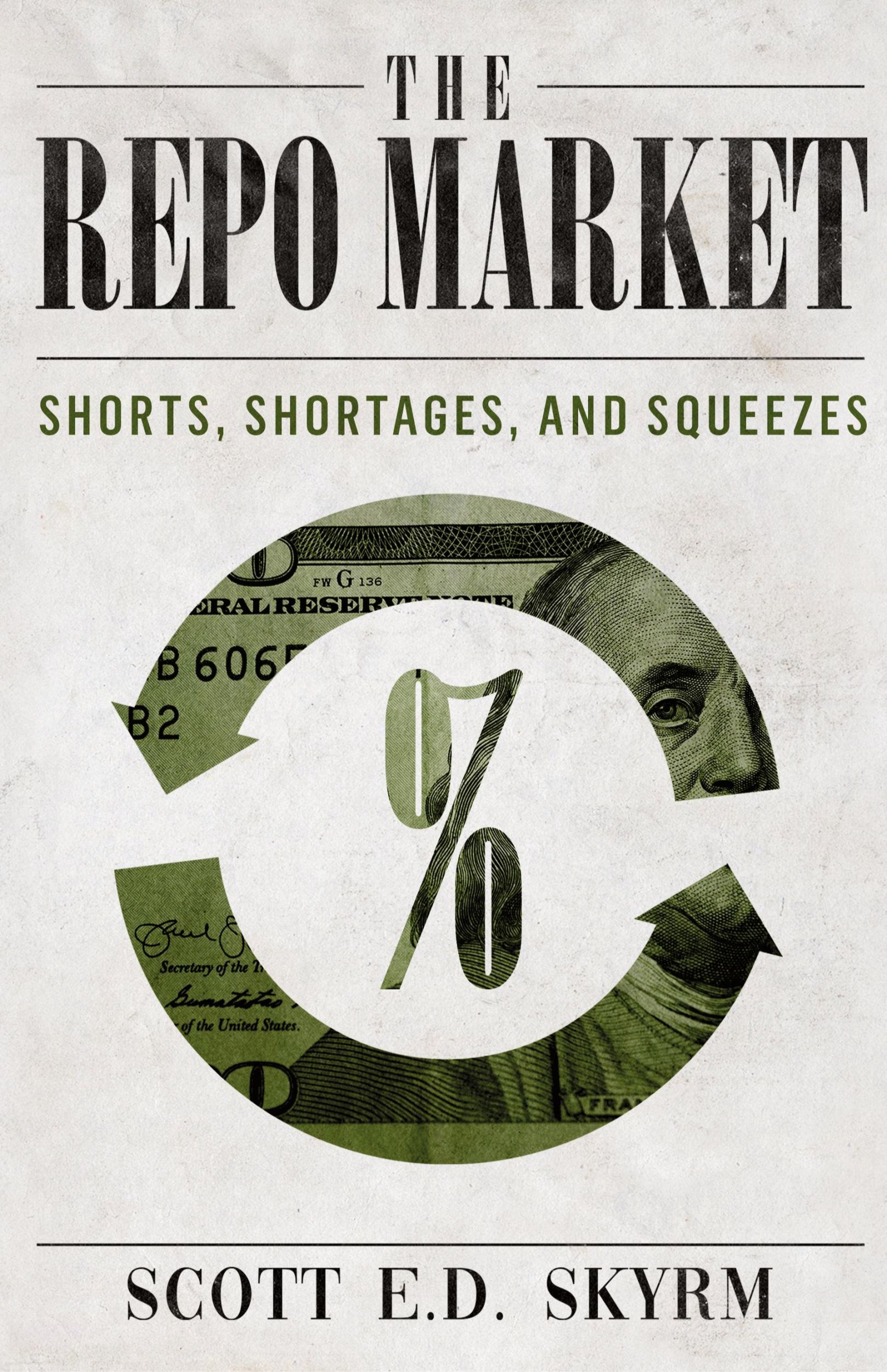 Cover: 9781952991288 | The Repo Market, Shorts, Shortages &amp; Squeezes | Scott Skyrm | Buch