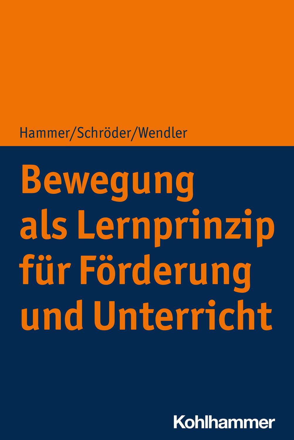 Cover: 9783170423770 | Bewegung als Lernprinzip für Förderung und Unterricht | Hammer (u. a.)