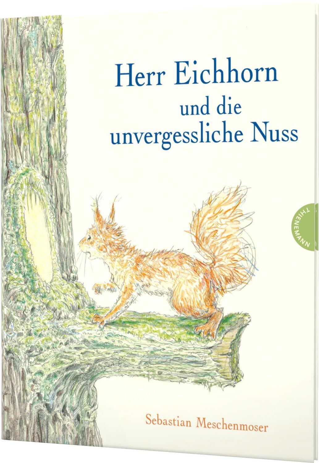 Cover: 9783522459778 | Herr Eichhorn und die unvergessliche Nuss | Sebastian Meschenmoser
