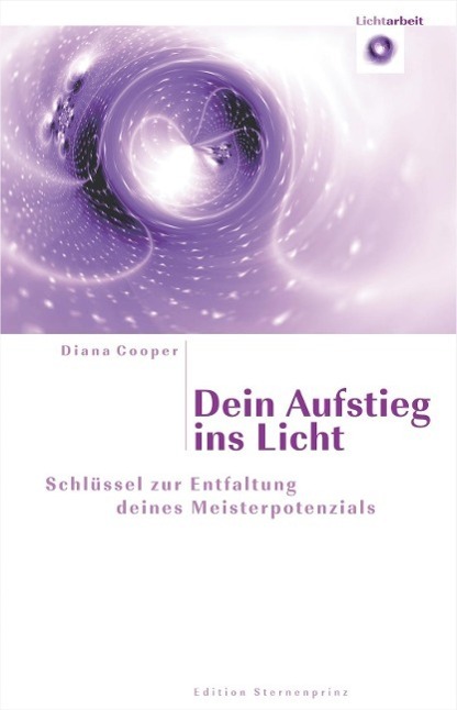 Cover: 9783939570059 | Dein Aufstieg ins Licht | Diana Cooper | Taschenbuch | Deutsch | 2007