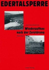 Cover: 9783894451967 | Edertalsperre | Wiederaufbau nach der Zerstörung 1943 bis 1945 | Buch