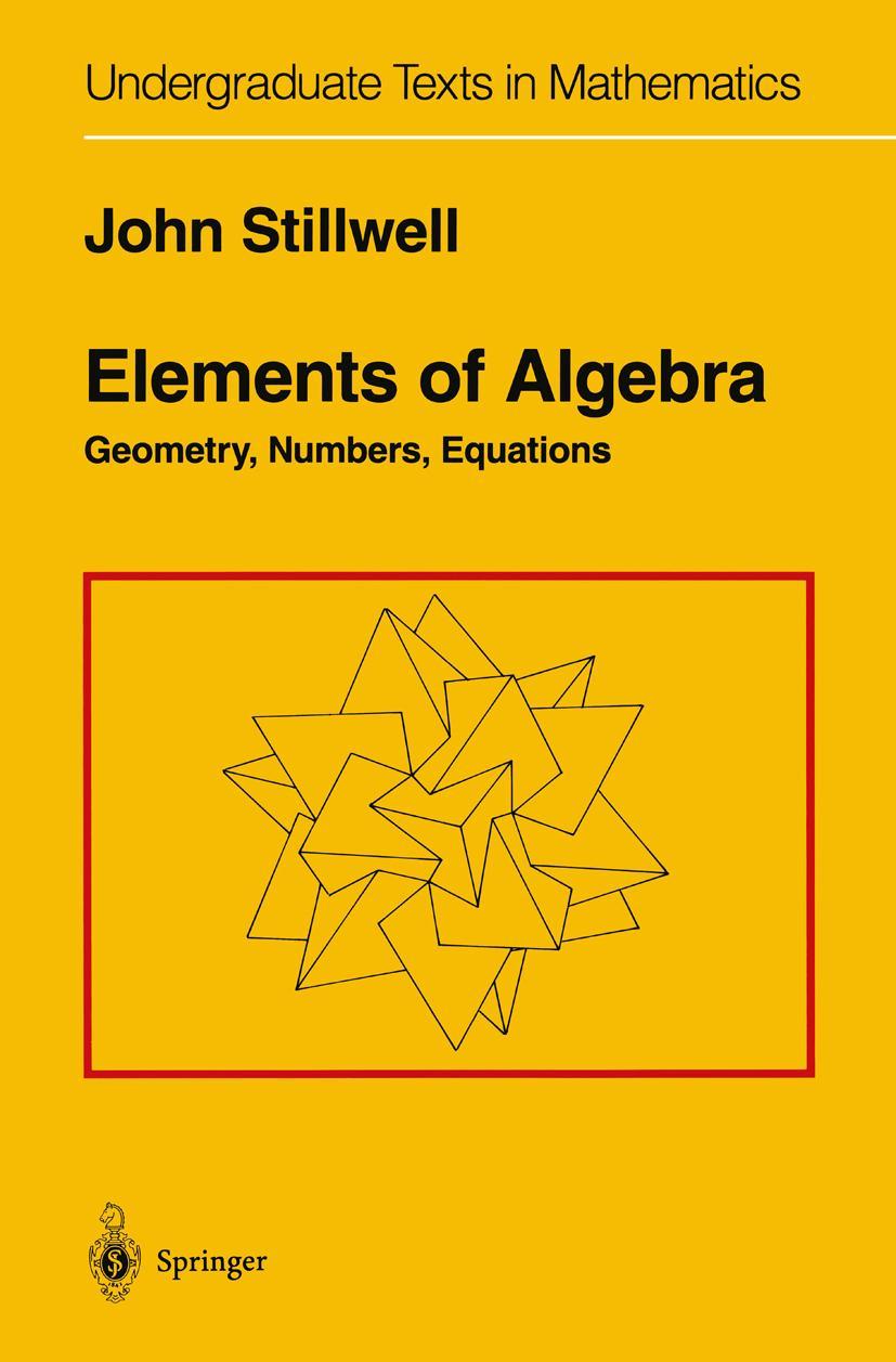 Cover: 9781441928399 | Elements of Algebra | Geometry, Numbers, Equations | John Stillwell