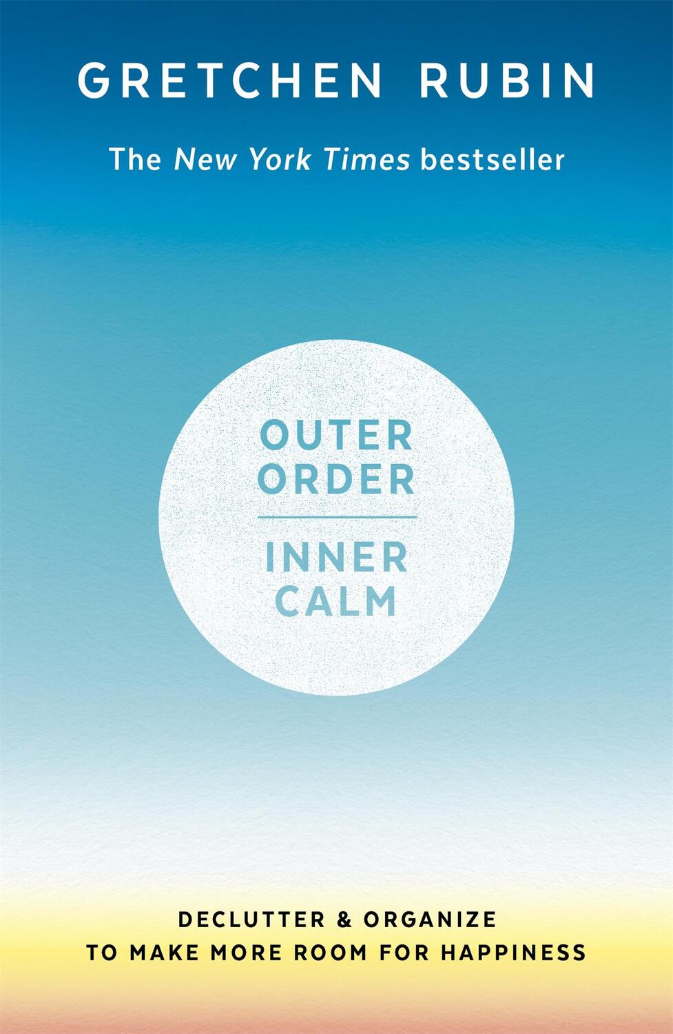Cover: 9781473692688 | Outer Order Inner Calm | Gretchen Rubin | Taschenbuch | Englisch