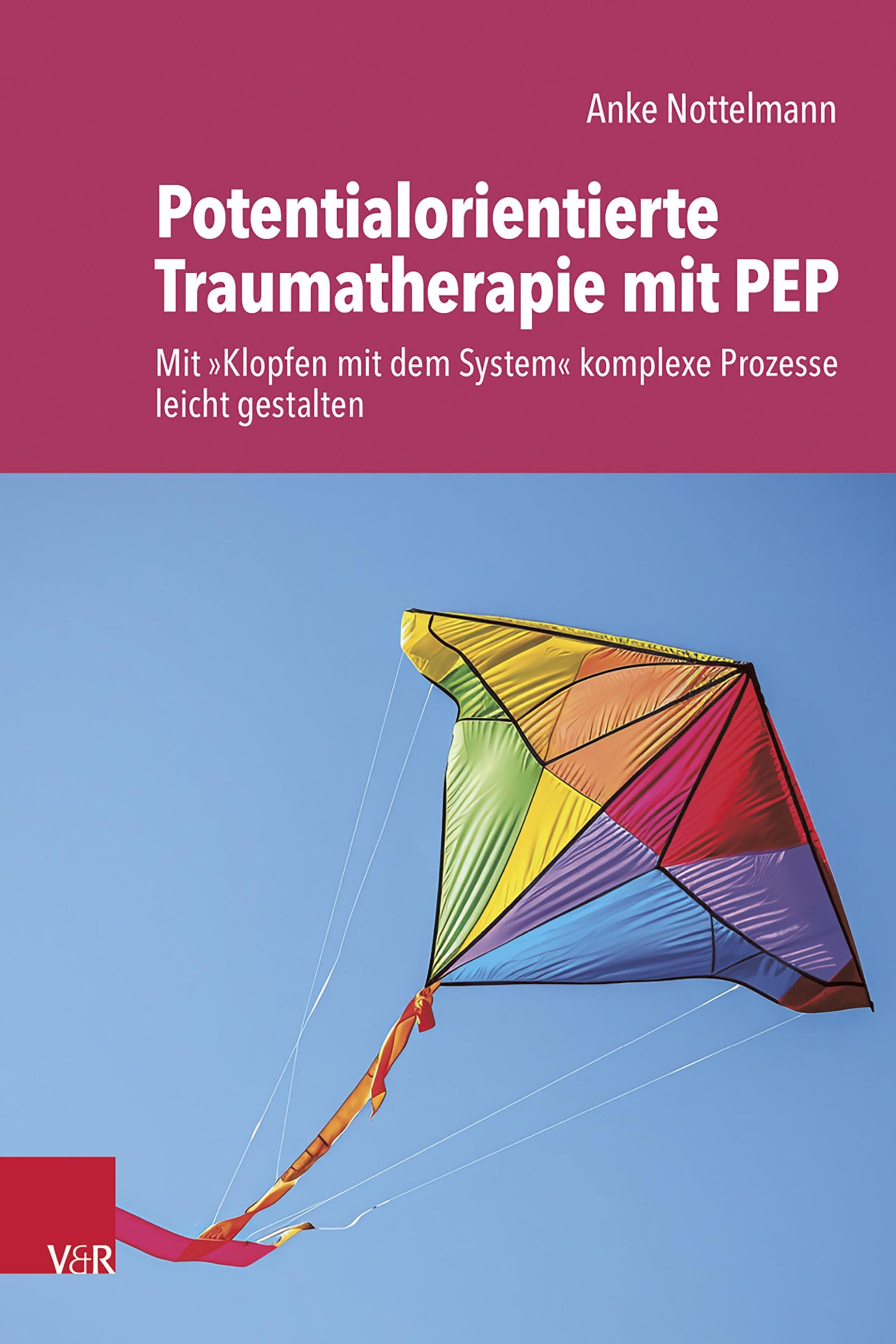 Cover: 9783525400531 | Potentialorientierte Traumatherapie mit PEP | Anke Nottelmann | Buch