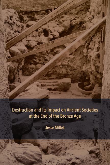 Cover: 9781948488839 | Destruction and Its Impact on Ancient Societies at the End of the...
