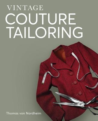 Cover: 9781847973733 | Vintage Couture Tailoring | Thomas Von Nordheim | Buch | Gebunden