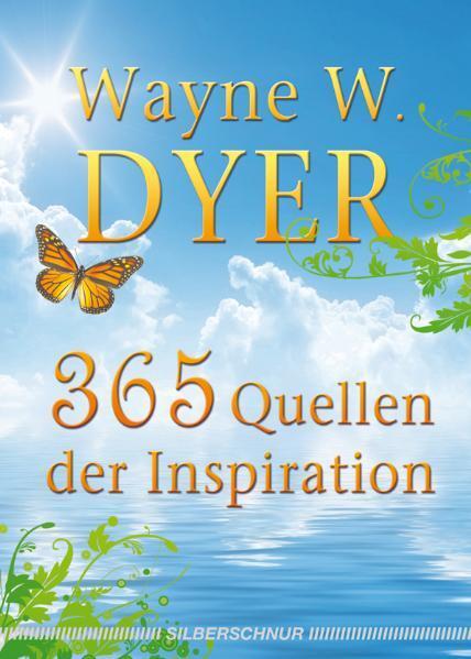 Cover: 9783898453004 | 365 Quellen der Inspiration | Wayne W. Dyer | Taschenbuch | ENGLBR