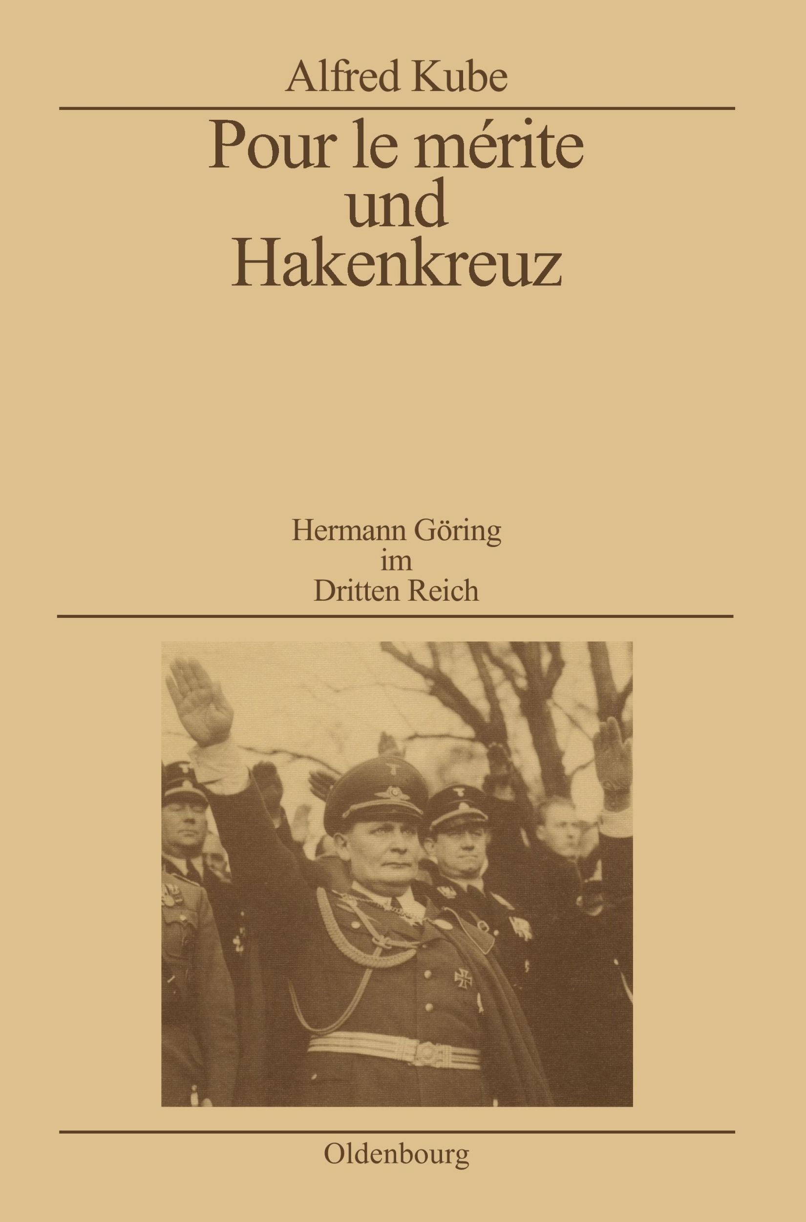 Cover: 9783486531220 | Pour le mérite und Hakenkreuz | Hermann Göring im Dritten Reich | Kube