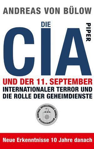 Cover: 9783492272513 | Die CIA und der 11. September | Andreas von Bülow | Taschenbuch | 2011