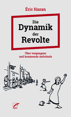 Cover: 9783897712683 | Die Dynamik der Revolte | Über vergangene und kommende Aufstände